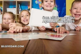 Özel Eğitim Kurumu Açma Maliyeti 2025
