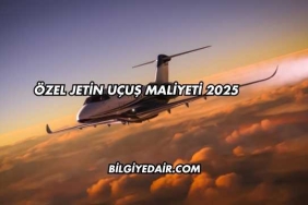Özel Jetin Uçuş Maliyeti 2025
