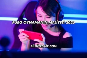 PUBG Oynamanın Maliyeti 2025