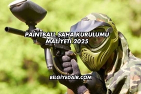 Paintball Saha Kurulumu Maliyeti 2025