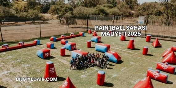 Paintball Sahası Maliyeti 2025