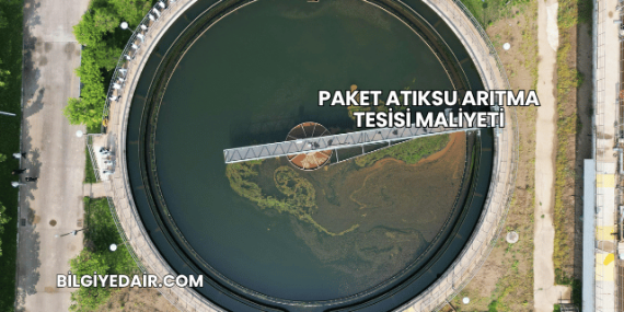 Paket Atıksu Arıtma Tesisi Maliyeti