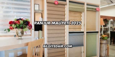 Panjur Maliyeti 2025