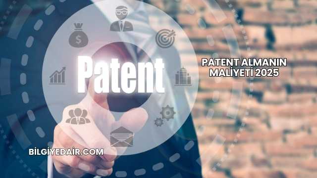 Patent Almanın Maliyeti 2025