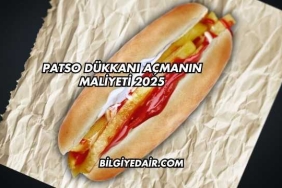 Patso Dükkanı Açmanın Maliyeti 2025
