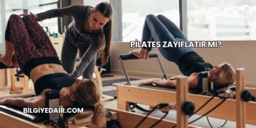 Pilates Zayıflatır mı?