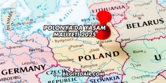 Polonya’da Yaşam Maliyeti 2025