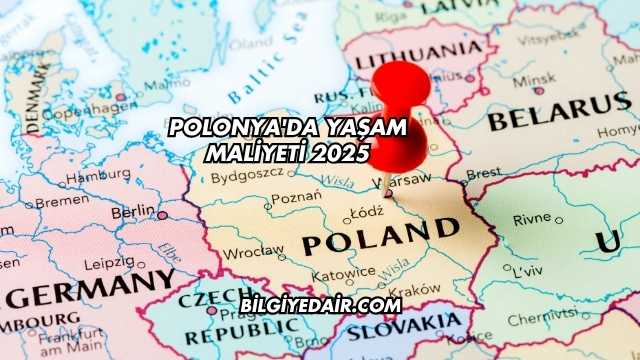 Polonya'da Yaşam Maliyeti 2025