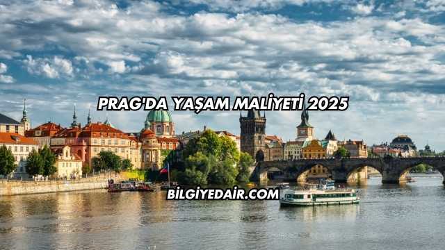 Prag'da Yaşam Maliyeti 2025