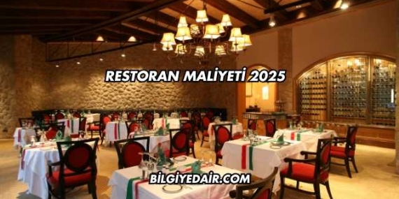 Restoran Maliyeti 2025