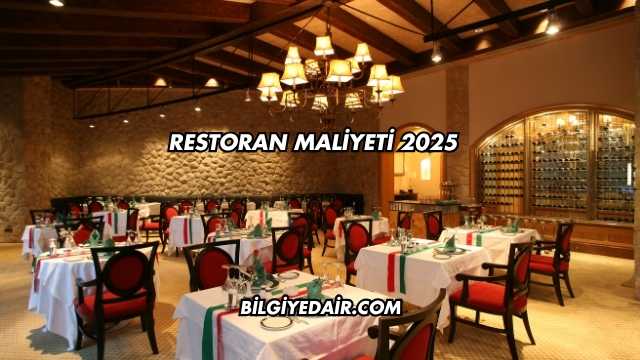 Restoran Maliyeti 2025