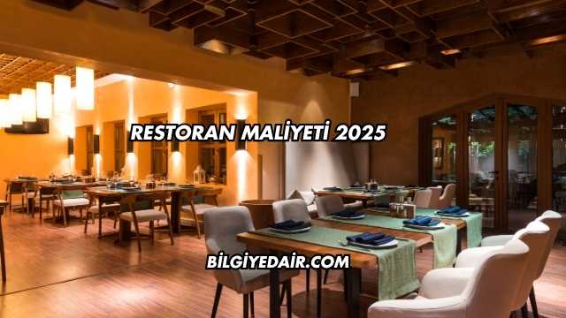 Restoran Maliyeti 2025