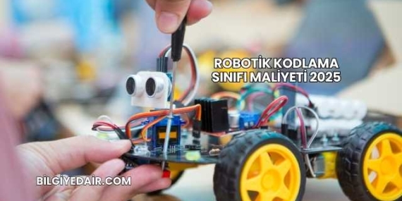 Robotik Kodlama Sınıfı Maliyeti 2025