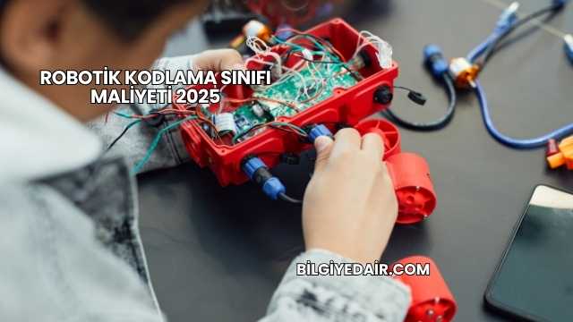 Robotik Kodlama Sınıfı Maliyeti 2025