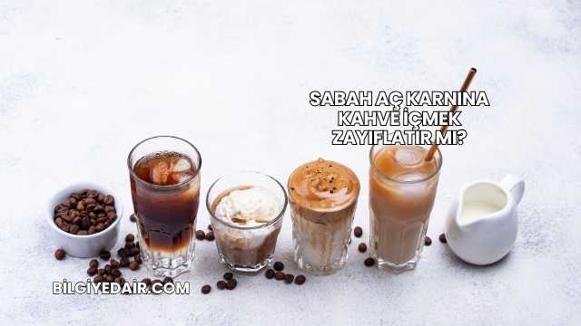 Sabah Aç Karnına Kahve İçmek Zayıflatır mı?