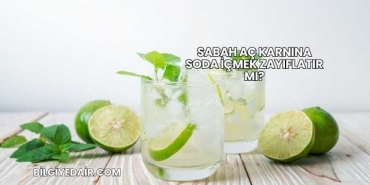 Sabah Aç Karnına Soda İçmek Zayıflatır mı?
