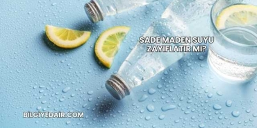 Sade Maden Suyu Zayıflatır mı?