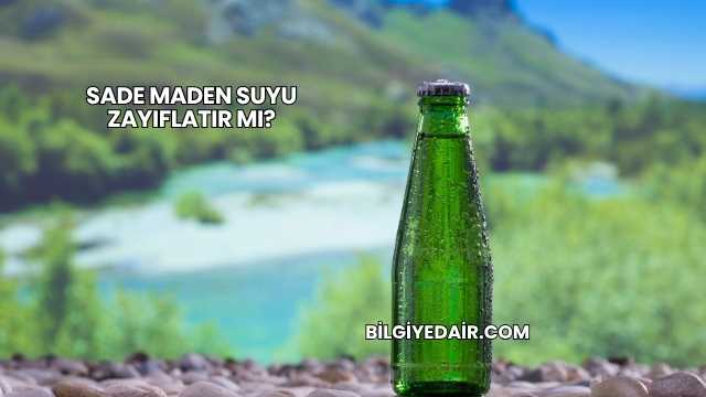 Sade Maden Suyu Zayıflatır mı?