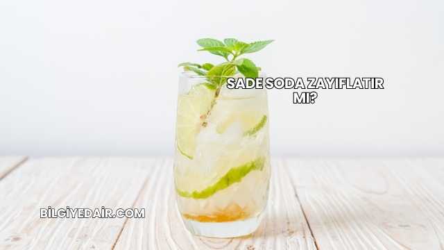 Sade Soda Zayıflatır mı?