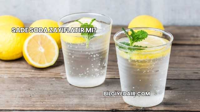 Sade Soda Zayıflatır mı?