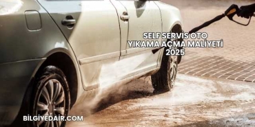 Self Servis Oto Yıkama Açma Maliyeti 2025