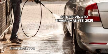 Self Servis Oto Yıkama Maliyeti 2025