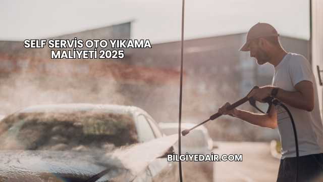 Self Servis Oto Yıkama Maliyeti 2025