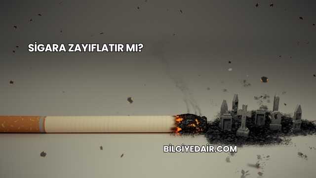 Sigara Zayıflatır mı?