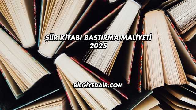 Şiir Kitabı Bastırma Maliyeti 2025