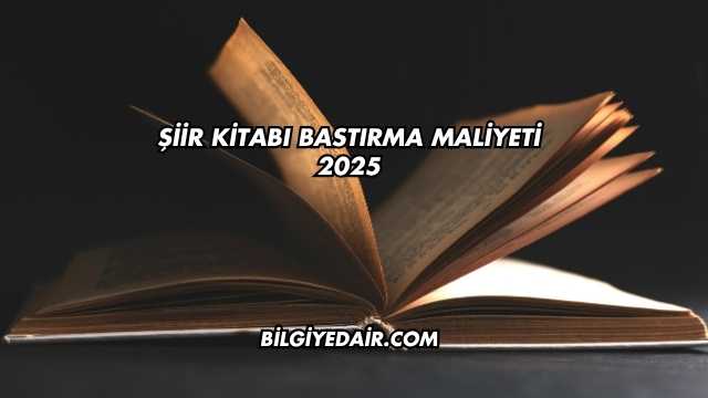 Şiir Kitabı Bastırma Maliyeti 2025