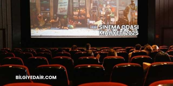 Sinema Odası Maliyeti 2025