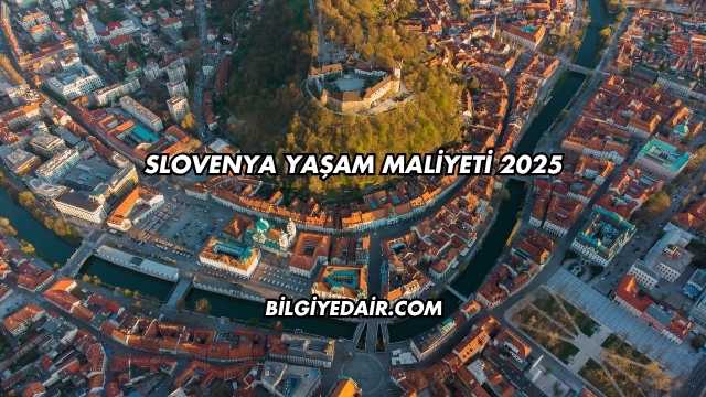 Slovenya Yaşam Maliyeti 2025