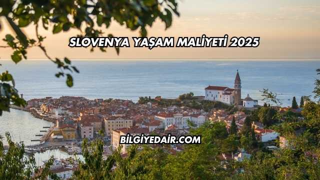 Slovenya Yaşam Maliyeti 2025