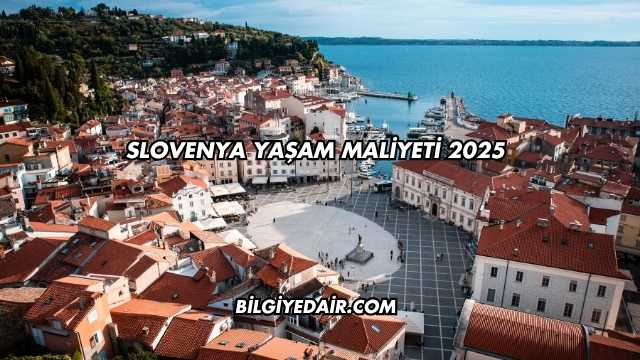 Slovenya Yaşam Maliyeti 2025