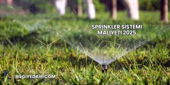 Sprinkler Sistemi Maliyeti 2025