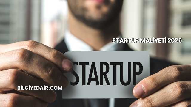 Startup Maliyeti 2025