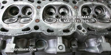 Subap Yanması Maliyeti 2025