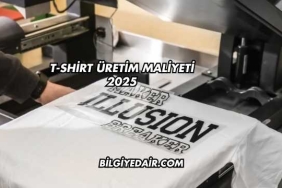 T-Shirt Üretim Maliyeti 2025