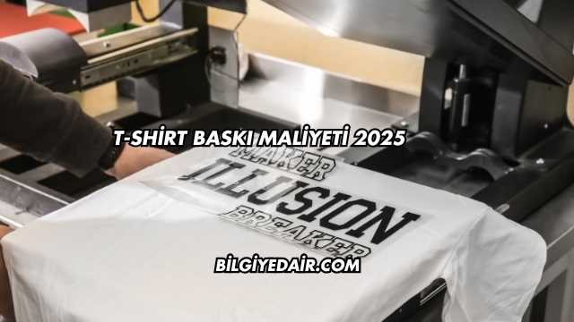 T-shirt Baskı Maliyeti 2025