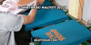 T-shirt Baskı Maliyeti 2025