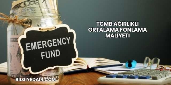 TCMB Ağırlıklı Ortalama Fonlama Maliyeti
