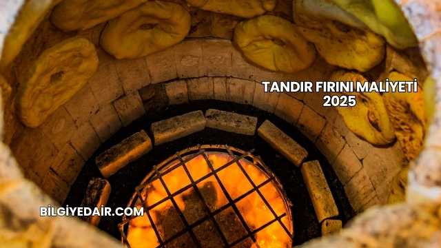 Tandır Fırını Maliyeti 2025