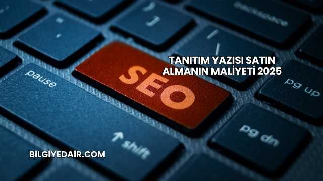 Tanıtım Yazısı Satın Almanın Maliyeti 2025