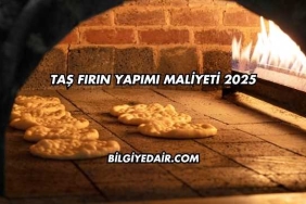 Taş Fırın Yapımı Maliyeti 2025