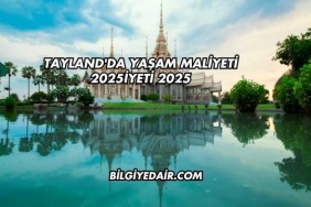 Tayland'da Yaşam Maliyeti 2025