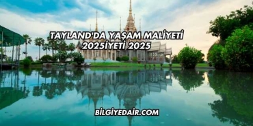 Tayland'da Yaşam Maliyeti 2025