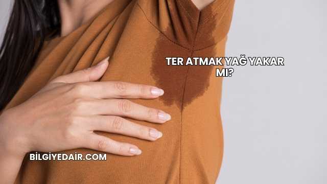 Ter Atmak Yağ Yakar mı?