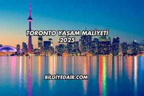 Toronto Yaşam Maliyeti 2025