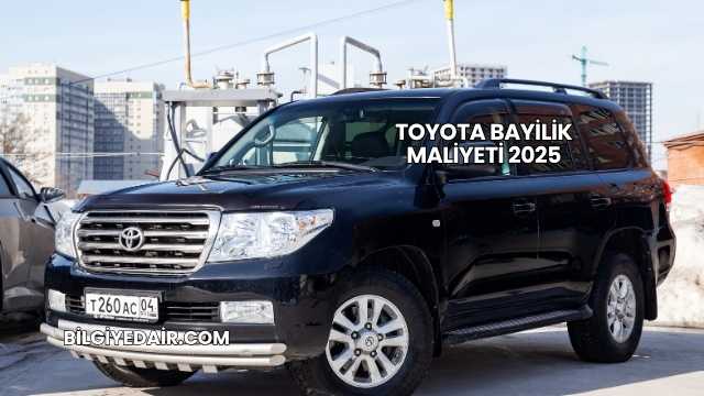 Toyota Bayilik Maliyeti 2025