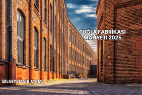 Tuğla Fabrikası Maliyeti 2025